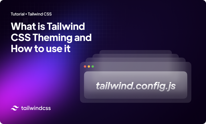 What is Tailwind Theming and How to use it in 2023